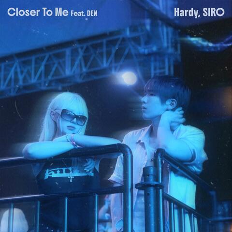 Closer To Me (Feat. DEN) album art