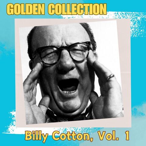 Billy Cotton - Golden Collection, Vol. 1 album art