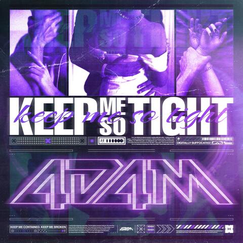 KEEP ME SO TIGHT album art