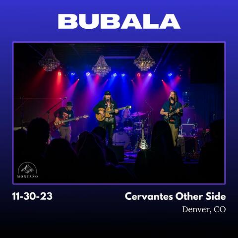 Bubala: 11/30/23 Cervantes Other Side album art