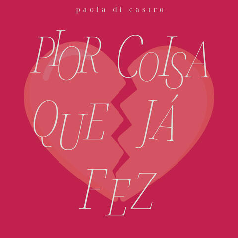 Pior Coisa Que Já Fez album art