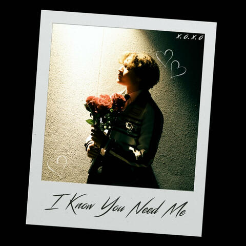 I Know You Need Me album art