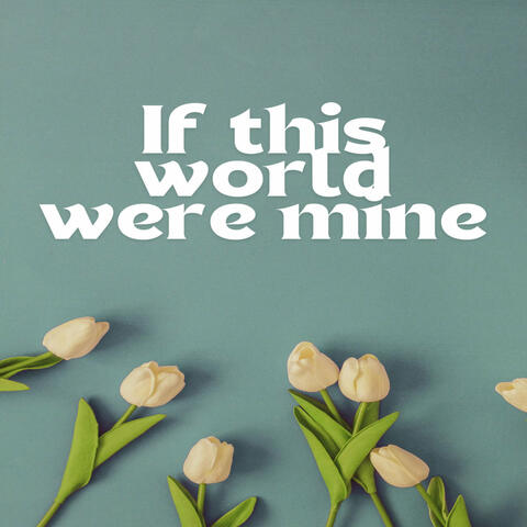 If This World Were Mine album art