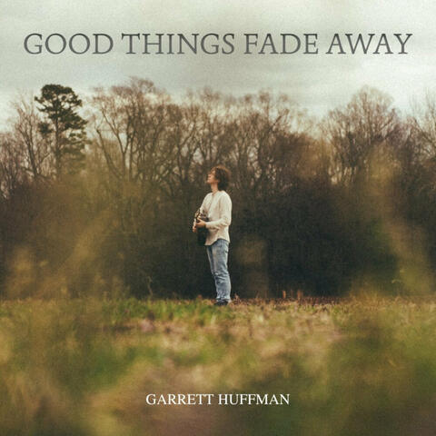 Good Things Fade Away album art