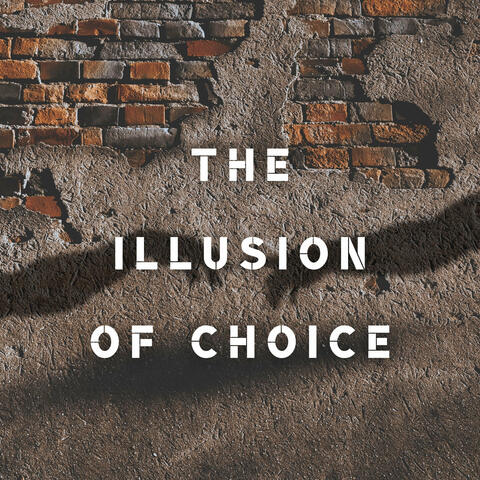 The Illusion of Choice album art