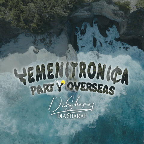 Yemenitronica: Party Overseas album art