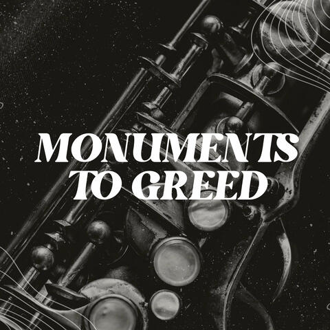 Monuments to Greed album art