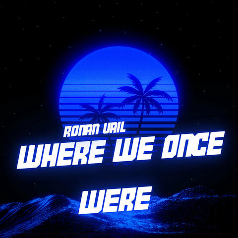 Where We Once Were album art