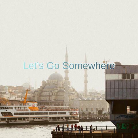 Let's Go Somewhere album art