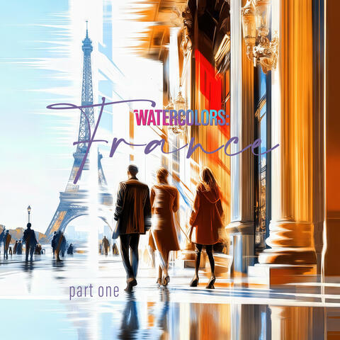 Watercolors: France Part One album art