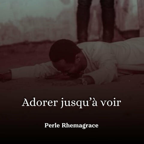 Adorer jusqu'à voir album art