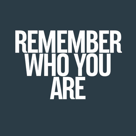 Remember Who You Are album art