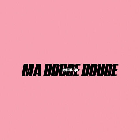 Ma douce douce album art