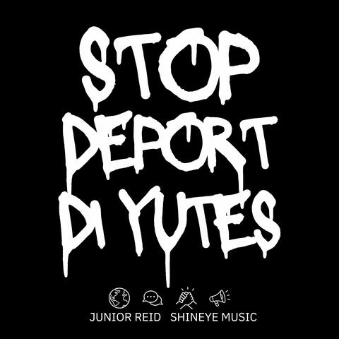 Stop Deport Di Yutes album art