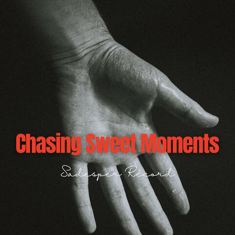 Chasing Sweet Moments album art