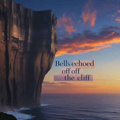 Bells Echoed off the Cliff album art