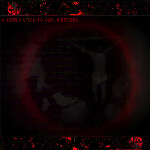 A Benediction to Our Keepers album art