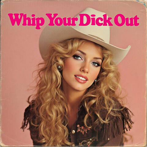 Whip Your Dick Out album art
