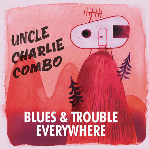 Blues & Trouble Everywhere (2023 Remastered) album art