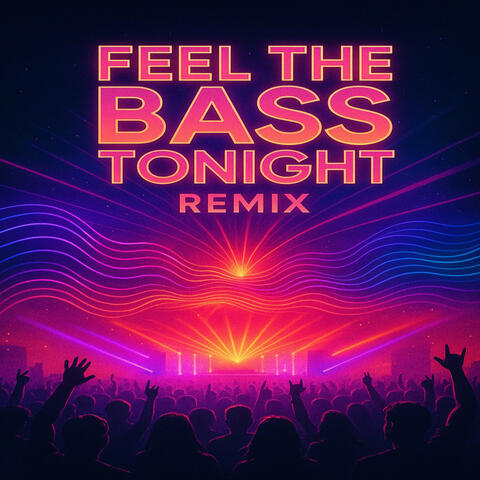Feel the Bass Tonight (Remix) album art