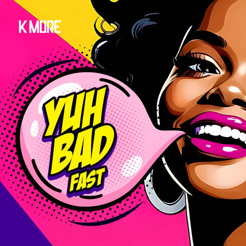 Yuh Bad (Fast) album art