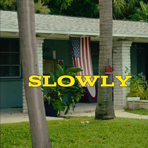 Slowly album art