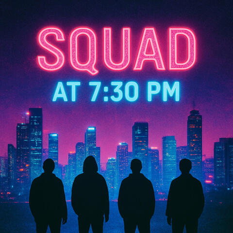 Squad at 7:30 PM album art