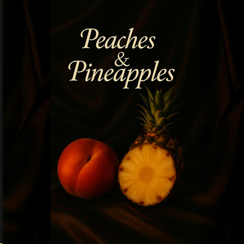 Peaches & Pineapples album art