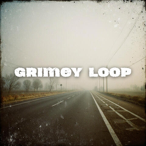 Grimey Loop album art
