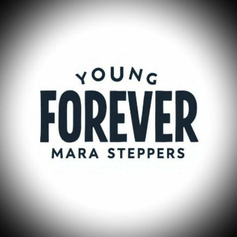 Young Forever Mara Steppers album art