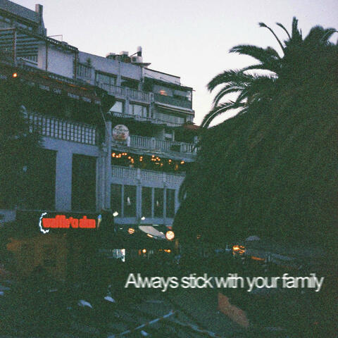 Always Stick with Your Family album art