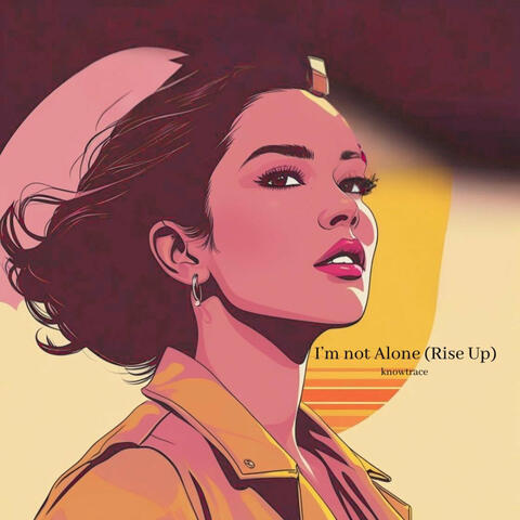 I'm Not Alone (Rise Up) album art