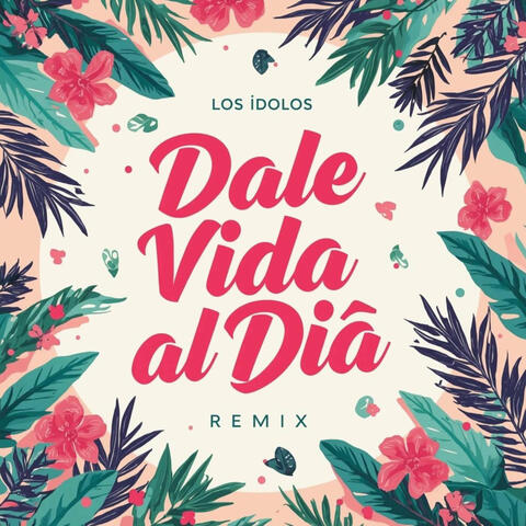 Dale vida al dia (Remix) album art