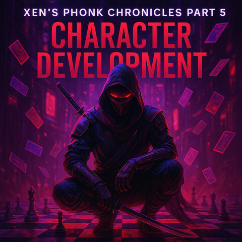 Xen's Phonk Chronicles Part 5: Character Development album art