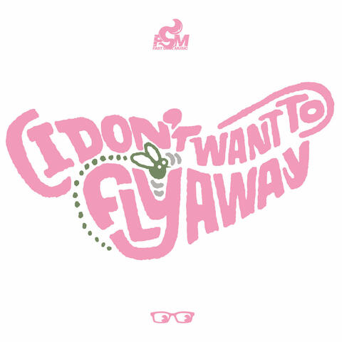 (I Don't Want To) Fly Away album art