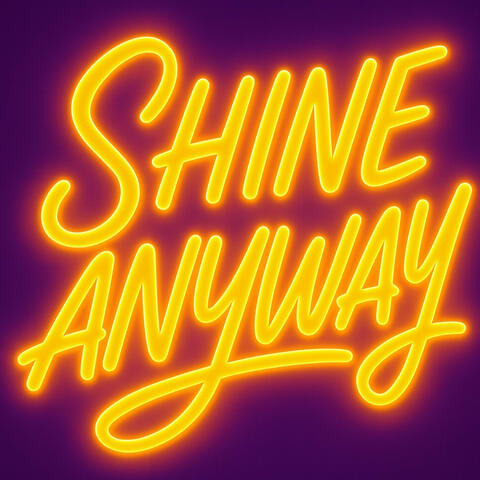 Shine Anyway album art