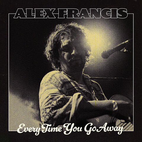 Every Time You Go Away album art