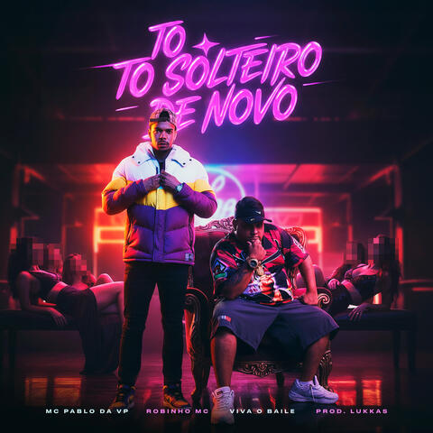 Tô Solteiro De Novo album art