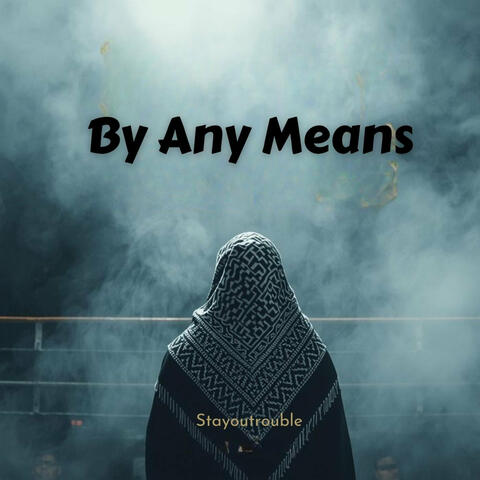 By Any Means album art