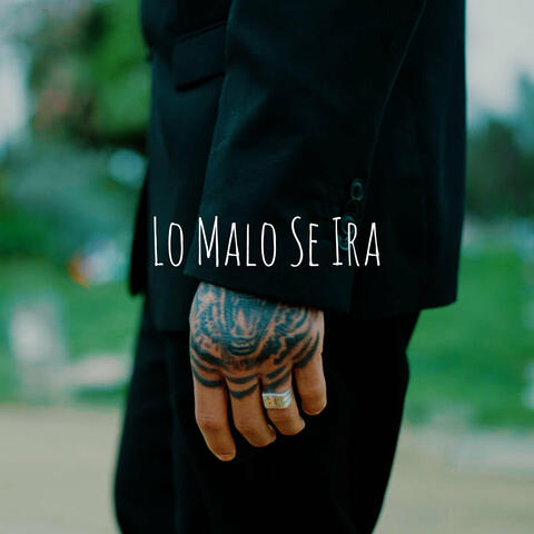 Lo Malo Se Ira album art