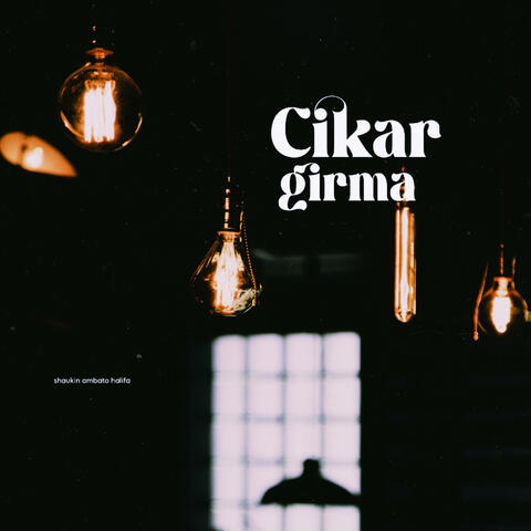 Cikar Girma album art
