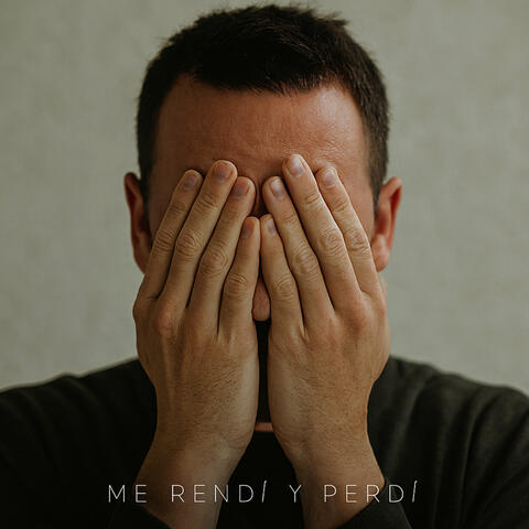 Me Rendi Y Perdi album art