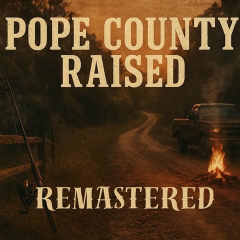 Pope County Raised (Remastered) album art