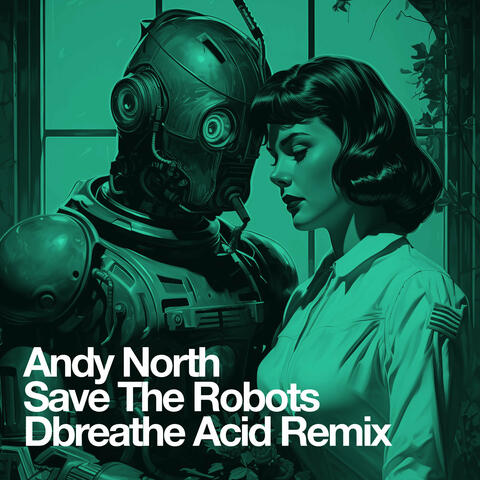 Save the Robots (Dbreathe Acid Remix) album art