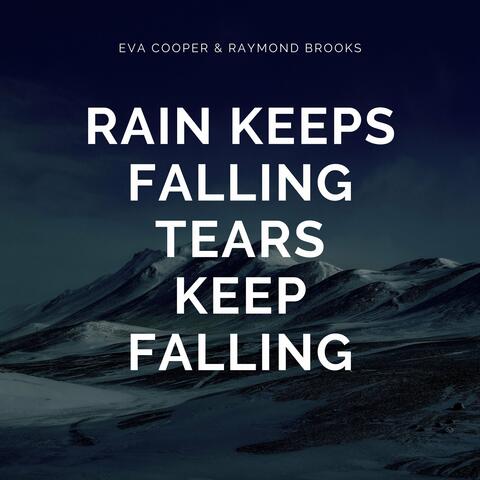 Rain Keeps Falling Tears Keep Falling album art