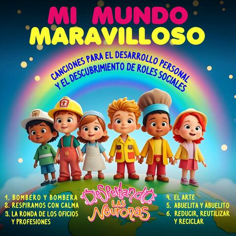 Mi Mundo Maravilloso (Canciones Para El Desarrollo Personal Y El Descubrimiento De Roles Sociales) album art