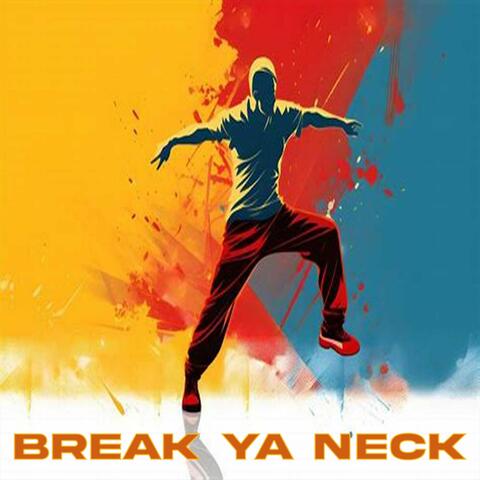 Break Ya Neck album art