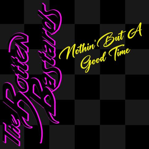 Nothin' But A Good Time album art