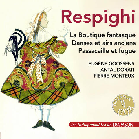 Respighi: La boutique fantasque, Danses et airs anciens & Passacaille et Fugue (Les indispensables de Diapason) album art