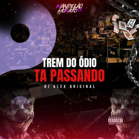 Trem do Ódio Ta Passando album art